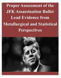 Proper Assessment of the JFK Assassination Bullet Lead Evidence from Metallurgical and Statistical Perspectives - Paperback