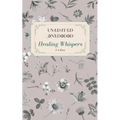 un-ed-it-ed /ˌənˈedədəd/ Healing Whispers - Paperback