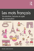 Les Mots Français: Vocabulaire, Lectures Et Sujets de Conversation - Paperback