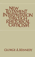 New Testament Interpretation Through Rhetorical Criticism - Paperback