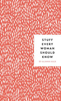 Stuff Every Woman Should Know - Hardcover