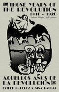 Those Years of the Revolution 1910 - 1920: Authentic Bilingual Life Experiences - Paperback