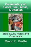 Commentary on Hosea, Joel, Amos, & Obadiah: Bible Study Notes and Comments - Paperback