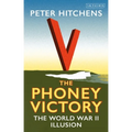 The Phoney Victory: The World War II Illusion - Paperback