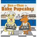 Ben and Thor Bake Pupcakes - Hardcover