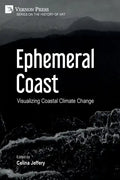 Ephemeral Coast: Visualizing Coastal Climate Change (B&W) - Paperback