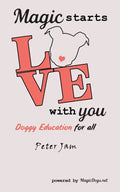 Magic Starts with You: Doggy Education for All - Paperback