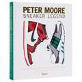 Peter Moore: Sneaker Legend: The Designer Who Revolutionized Nike and Adidas - Hardcover