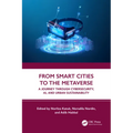 From Smart Cities to the Metaverse: A Journey Through Cybersecurity, Ai, and Urban Sustainability - Paperback