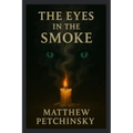 The Eyes in the Smoke - Paperback