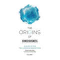 The Origins of Consciousness Volume 1: A Study of the Ten Luminous Emanations - Hardcover