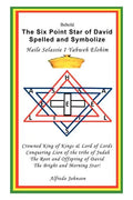 The Six Point Star of David Spelled and Symbolize Haile Selassie I: Yahweh Elohim - Paperback