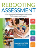 Rebooting Assessment: A Practical Guide for Balancing Conversations, Performances, and Products (How to Establish Performance-Based, Balanced Assessme - Paperback