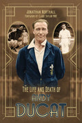 Ducat: A Sporting Life - Hardcover
