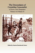 The Descendants of Cornelius Cursonwhit of Dover, New Hampshire: Volume I & Volume II - Paperback