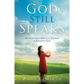 God Still Speaks: My Surprising Spiritual Journey in Knowing God - Paperback
