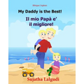 Bilingue Inglese: My Daddy is the best: Libro illustrato per bambini, inglese-italiano, italiano-inglese (Edizione bilingue), Bilingue c - Paperback
