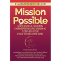 Mission Possible: Successful Women Entrepreneurs Sharing Step-by-Step How to Become one - Paperback
