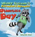 Wally Raccoon's Farmyard Olympics - Athletics Day: bedtime books for kids - Hardcover