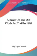 A Bride On The Old Chisholm Trail In 1886 - Paperback