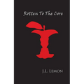 Rotten To The Core - Paperback