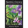 Skipping Church: Notes from an Accidental Minister's Wife - Paperback