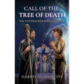 Call of the Tree of Death: The Faithwalker Series Books Six - Paperback