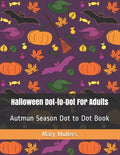 Halloween Dot-to-Dot For Adults: Autmun Season Dot to Dot Book - Paperback