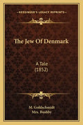 The Jew Of Denmark: A Tale (1852) - Paperback