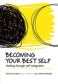 Becoming Your Best Self: Healing through self-integration - Paperback