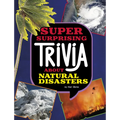 Super Surprising Trivia about Natural Disasters - Hardcover