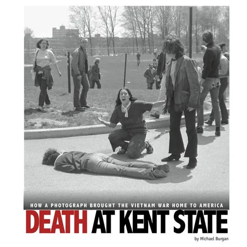 Death at Kent State: How a Photograph Brought the Vietnam War Home to America - Paperback
