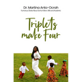 Triplets Make Four: Humorous Stories About Life As A Mom, Wife and Academic - Paperback