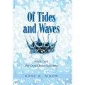 Of Tides and Waves: Book one of The Crystal Butterflies Series - Hardcover