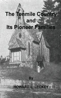 The Tenmile Country and Its Pioneer Families: A Genealogical History of the Upper Monongahela Valley - Hardcover