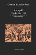 Ranquil Alto Bíobío.1934.: La violencia en la expansión de la propeidad agrícola - Paperback