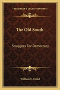 The Old South: Struggles for Democracy - Paperback