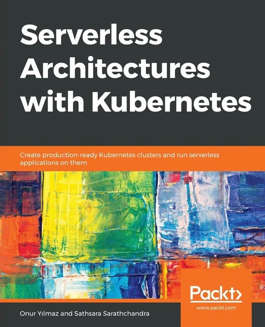 Serverless Architectures with Kubernetes - Paperback