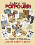 The Barks Fan's Potpourri: A Medley of Articles from The Carl Barks Fan Club Newsletter - Paperback