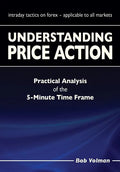 Understanding Price Action: practical analysis of the 5-minute time frame - Paperback