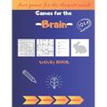Games for the Brain Activity Book: Four Games For The Sharpest Minds puzzel\sudoku\trivia\maze - Paperback