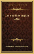 Zen Buddhist English Sutras - Hardcover