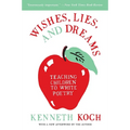 Wishes, Lies, and Dreams: Teaching Children to Write Poetry - Paperback