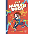 The Human Body: An Alien's Guide - Library Binding