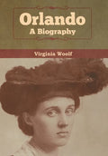 Orlando: A Biography - Hardcover