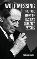 Wolf Messing: The True Story of Russias Greatest Psychic - Paperback