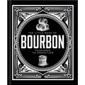 The Little Book of Bourbon: American Perfection - Hardcover
