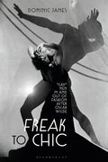 Freak to Chic: "Gay" Men in and out of Fashion after Oscar Wilde - Paperback