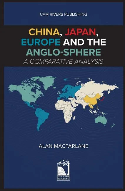 China, Japan, Europe and the Anglo-sphere, A Comparative Analysis - Paperback