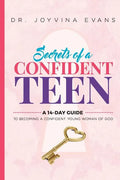 Secrets Of A Confident Teen: A 14-Day Guide To Becoming A Confident Young Woman Of God - Paperback